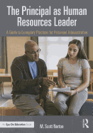 The Principal as Human Resources Leader: A Guide to Exemplary Practices for Personnel Administration