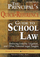 The Principal s Quick-Reference Guide to School Law: Reducing Liability, Litigation, and Other Potential Legal Tangles