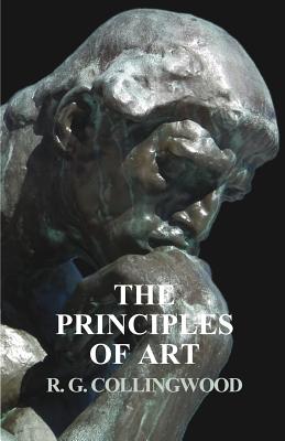 The Principles of Art - Collingwood, R G