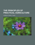 The Principles of Practical Agriculture