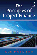 The Principles of Project Finance