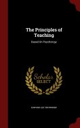 The Principles of Teaching: Based on Psychology
