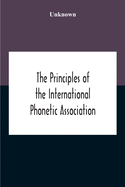 The Principles Of The International Phonetic Association
