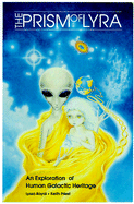 The Prism of Lyra: An Exploration of Human Galactic Heritage