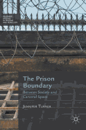 The Prison Boundary: Between Society and Carceral Space