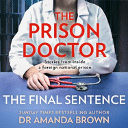 The Prison Doctor: The Final Sentence