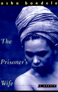 The Prisoner's Wife: A Memoir