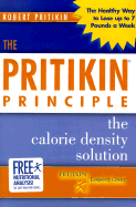 The Pritikin Principle: The Calorie Density Solution