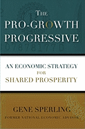 The Pro-Growth Progressive: An Economic Strategy for Shared Prosperity