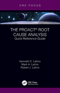 The Proact(r) Root Cause Analysis: Quick Reference Guide