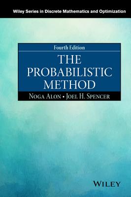 The Probabilistic Method - Alon, Noga, and Spencer, Joel H