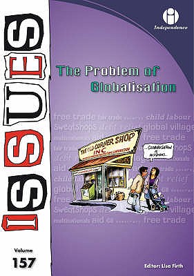 The Problem of Globalisation - Firth, Lisa (Editor)