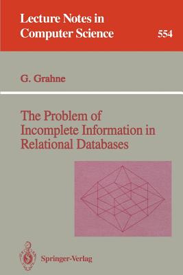 The Problem of Incomplete Information in Relational Databases - Grahne, G�sta