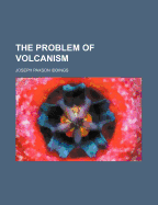 The Problem of Volcanism