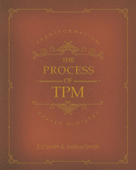The Process of Transformation Prayer Ministry: *First Edition*
