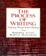 The Process of Writing: Composing Through Critical Thinking