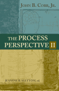 The Process Perspective II