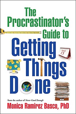 The Procrastinator's Guide to Getting Things Done - Basco, Monica Ramirez, PhD