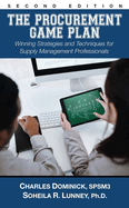 The Procurement Game Plan: Winning Strategies and Techniques for Supply Management Professionals