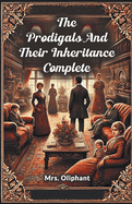 The Prodigals and Their Inheritance; Complete