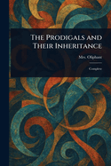 The Prodigals and Their Inheritance
