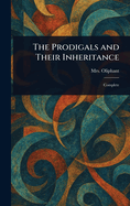 The Prodigals and Their Inheritance
