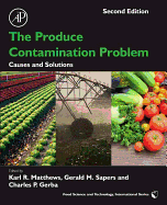 The Produce Contamination Problem: Causes and Solutions