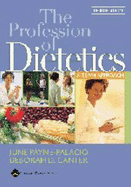 The Profession of Dietetics: A Team Approach: .