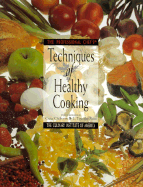 The Professional Chef's Techniques of Healthy Cooking