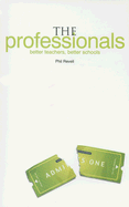The Professionals: Better Teachers, Better Schools