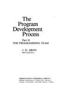 The program development process. Pt.2, The programming team - Aron, J. D.