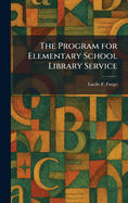 The Program for Elementary School Library Service