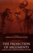 The Projection of Arguments: Lexical and Compositional Factors
