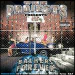 The Projects Presents: Balhers Forever