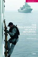 The Proliferation Security Initiative: Making Waves in Asia