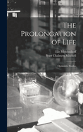 The Prolongation of Life: Optimistic Studies