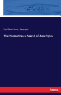 The Prometheus Bound of Aeschylus
