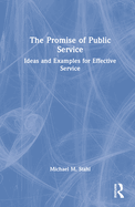 The Promise of Public Service: Ideas and Examples for Effective Service
