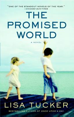 The Promised World - Tucker, Lisa