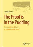 The Proof Is in the Pudding: The Changing Nature of Mathematical Proof
