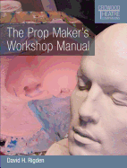 The Prop Maker's Workshop Manual