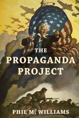 The Propaganda Project - Williams, Phil M