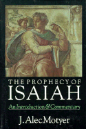 The Prophecy of Isaiah: An Introduction & Commentary