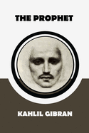 The Prophet by Kahlil Gibran