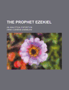 The Prophet Ezekiel: An Analytical Exposition