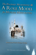 The Prophet Muhammad A Role Model for Muslim Minorities