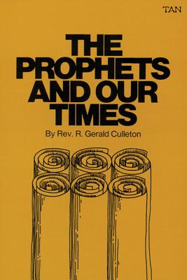 The Prophets and Our Times - Culleton, Gerald