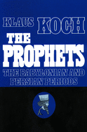 The Prophets: The Babylonian and Persian Periods