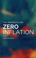 The Prospects for Zero Inflation
