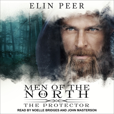 The Protector - Peer, Elin, and Bridges, Noelle (Read by), and Masterson, John (Read by)